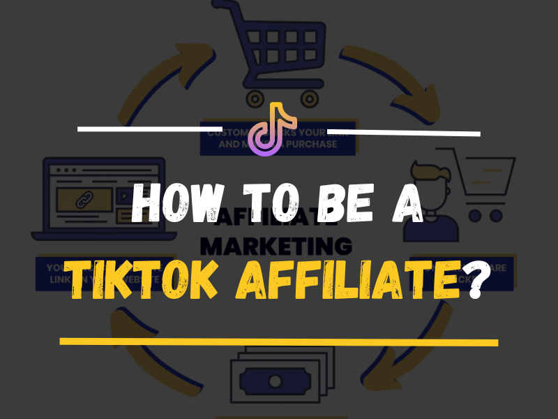 How To Be A Tiktok Affiliate