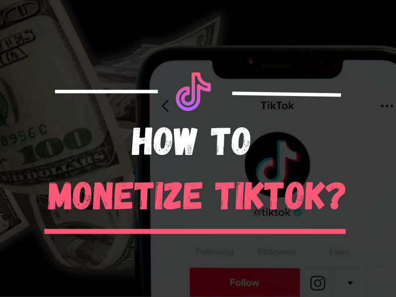 How to Monetize Tiktok