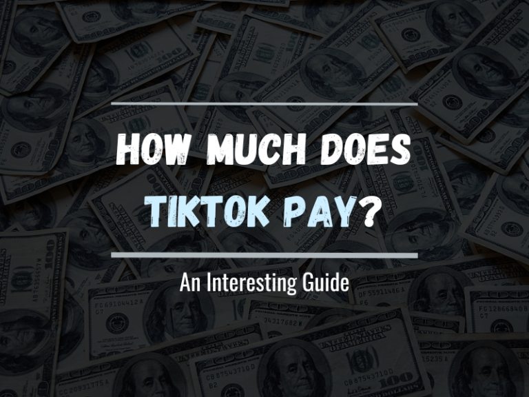 How Much Does TikTok Pay An Interesting Guide